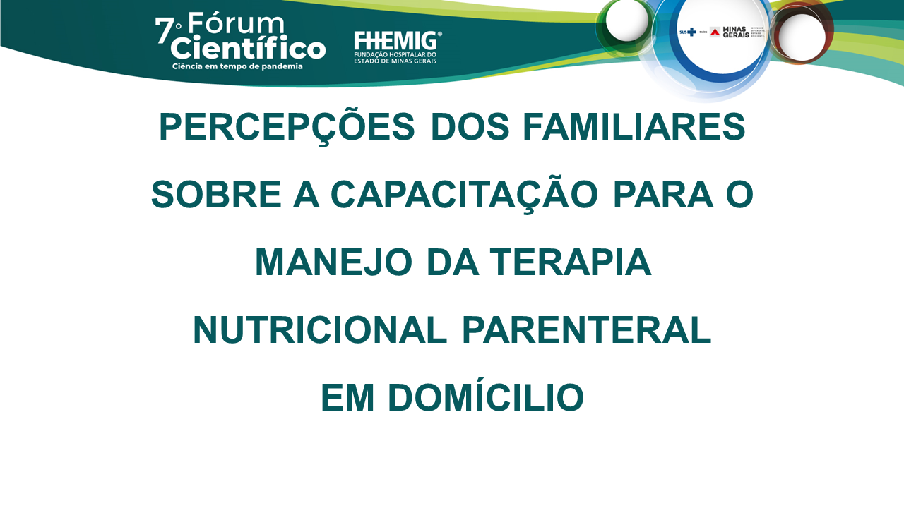 Percepções dos familiares sobre a capacitação para o manejo da terapia nutricional parenteral em domícilio