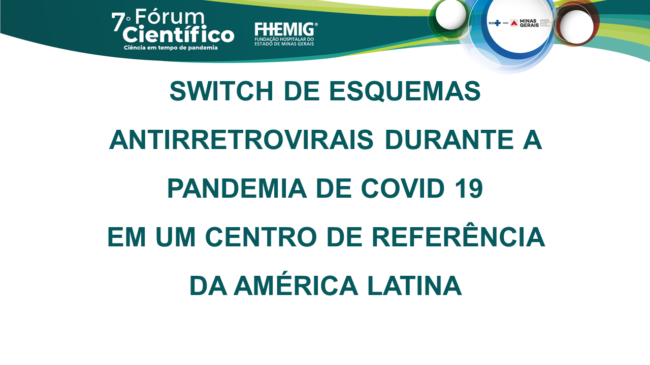 SWITCH de esquemas antirretrovirais durante a pandemia de covid-19 em um centro de referência da américa latina