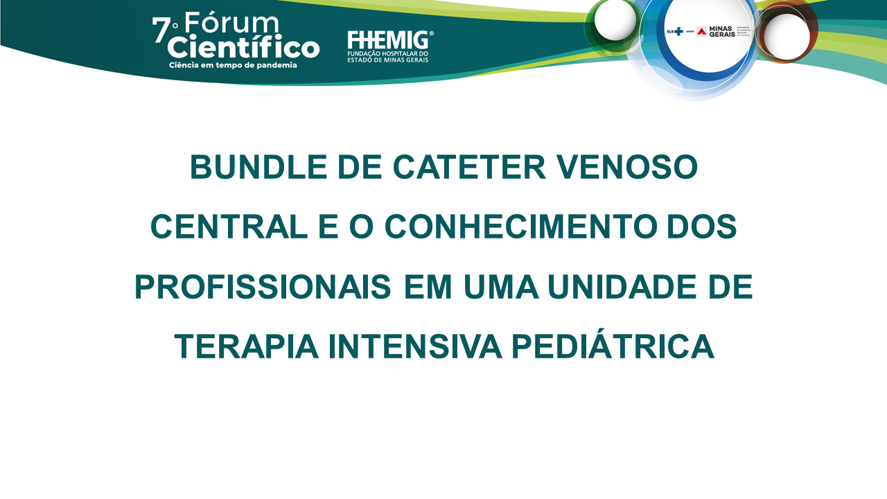Bundle de cateter venoso central e o conhecimento dos profissionais em uma Unidade de Terapia Intensiva Pediátrica