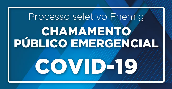 COVID-19 - CHAMAMENTO PÚBLICO EMERGENCIAL